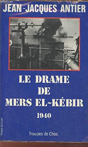 Le drame de Mers el-Kébir: 1940 9782258031456