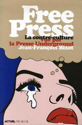 Free Press: La contre-culture vue par la presse underground 9782755700244