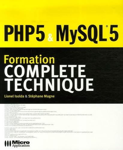 PHP 5 & MySQL 5: Formation complète technique 9782742963256
