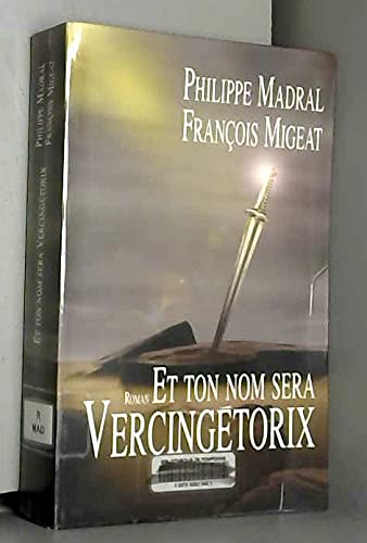 Et ton nom sera Vercingétorix 9782286019617