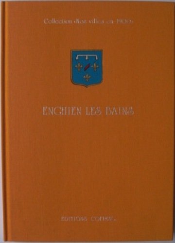 Enghien-les-Bains (Nos villes en 1900) 