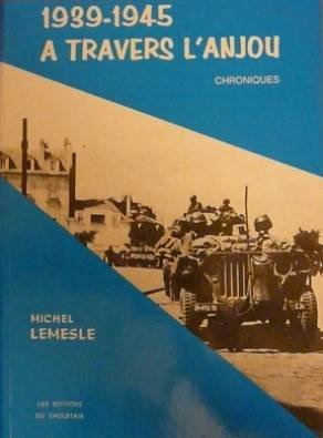 1939-45 à travers l'Anjou 9782902052813