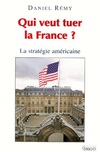Qui veut tuer la France ? 9782733906613