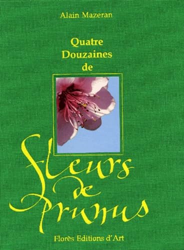 Quatre Douzaines De Fleurs De Prunus 9782743304546