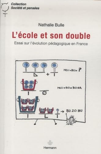 L'école et son double: Essai sur l'évolution pédagogique en France 9782705668204