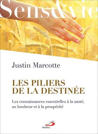 PILIERS DE LA DESTINEE (LES) 9782897600679