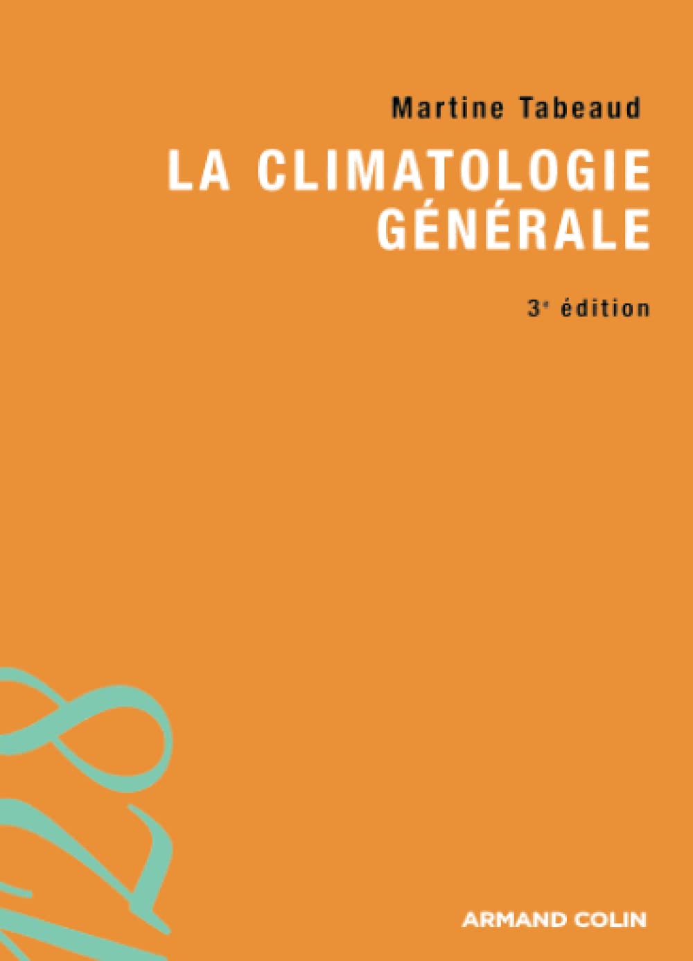 La climatologie générale 9782200354237