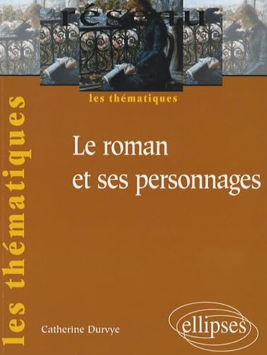 Le roman et ses personnages 9782729830908