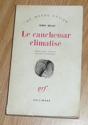 Henry Miller. Le Cauchemar climatisé : Ethe Air-conditionede, traduit de l'américain par Jean Rosenthal 