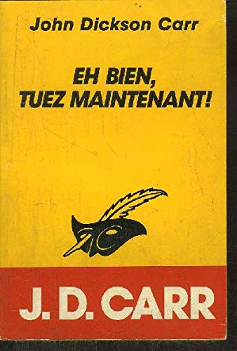 EH BIEN ! TUEZ MAINTENANT 9782702419571