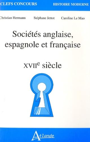 Sociétés anglaise, espagnole et française XVIIe siècle 9782350300184