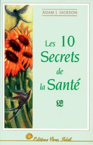 Les 10 secrets de la santé 9782880581794