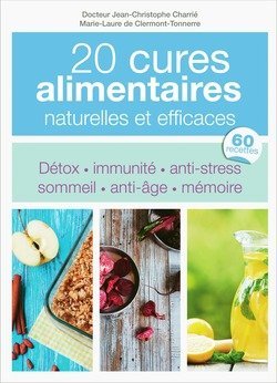 20 cures alimentaires naturelles et efficaces 9782298109665