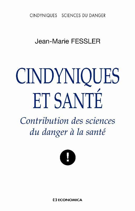 Cindyniques et santé : Contribution des sciences du danger à la santé 9782717856569