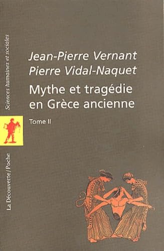 Mythe et tragédie en Grèce ancienne, tome 2 9782707133816