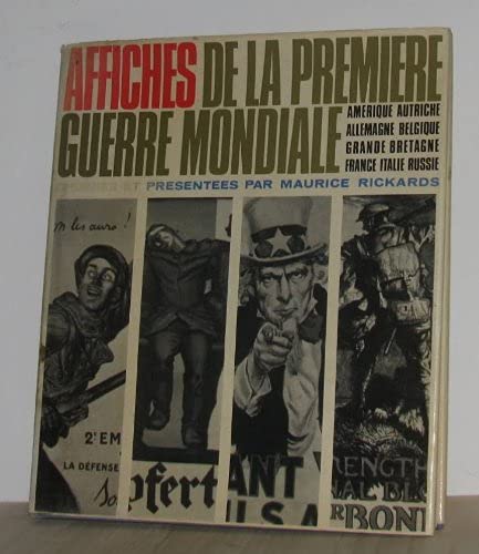 Affiches de la première guerre mondiale, choisies et présentées par Maurice Rickards. 1968. Reliure toile de l'éditeur. 30 pages de texte et reproduction de 241 affiches. Jaquette légèrement défraîchie. (Affiche, Guerre 1914-1918) 