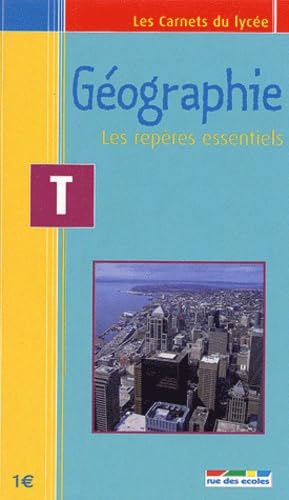 Géographie Tle: Les repères essentiels 9782844312341