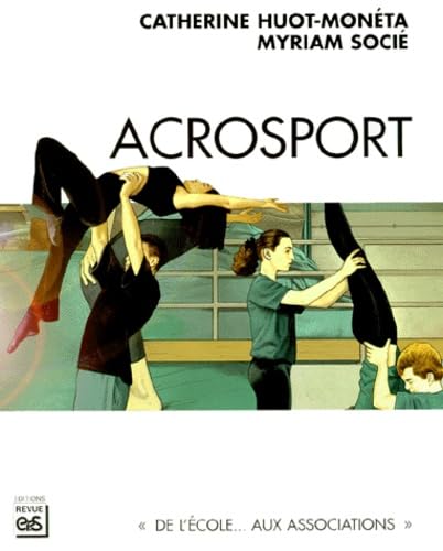 Acrosport: De l'école aux associations 9782867131721