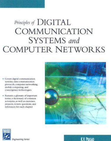 Principles of Digital Communication Systems and Computer Networks 9781584503293