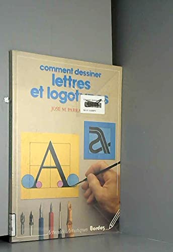 Comment dessiner lettres et logotypes... 9782040184483