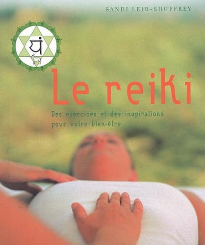 Le reiki: Des exercices et des inspirations pour votre bien-être 9783822842027