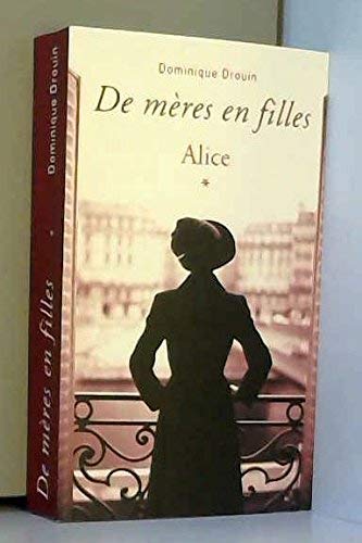De mères en filles Tome I Alice 9782298108354