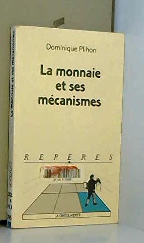 La monnaie et ses mécanismes 9782707131850