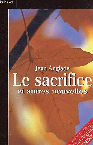 Le sacrifice et autres nouvelles 9782702847312