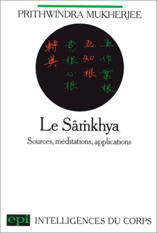 Le Sâmkhya: Sources, méditations, applications 9782704501694