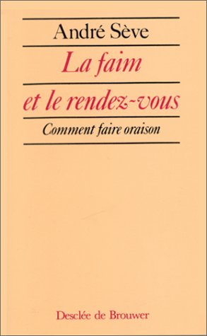 La faim et le rendez-vous 9782220026329