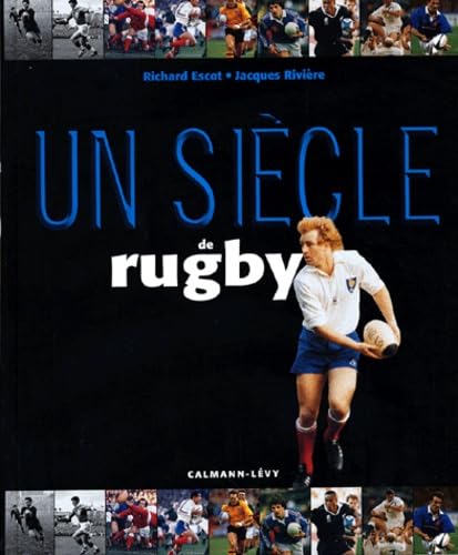 Un siècle de Rugby 2003 9782702134139