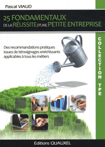 25 fondamentaux de la réussite d'une petite entreprise 9782919597000