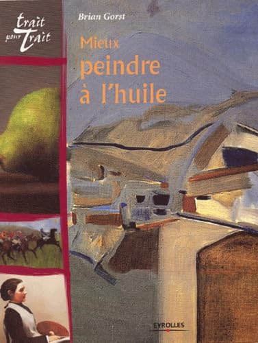 Mieux peindre à l'huile 9782212113891