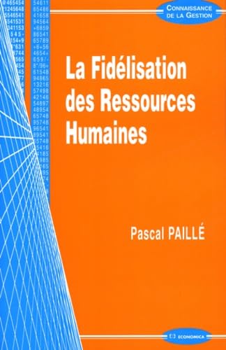 La fidélisation des Ressources Humaines 9782717847741