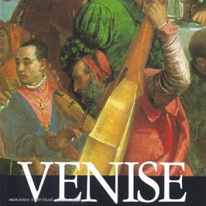 Venise - Musique & Peinture du XVe au XVIIIe siècle (1 CD-Livre) 0709861070022