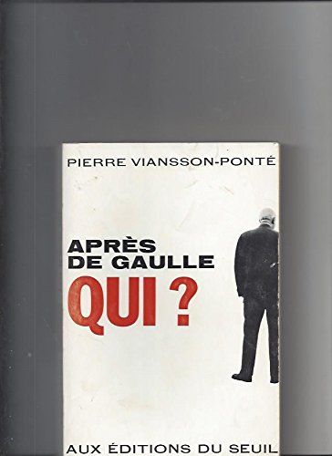Après De Gaulle, qui ? 9782020022729