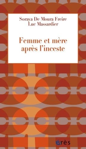 Femme et mère après l'inceste 9782749263816