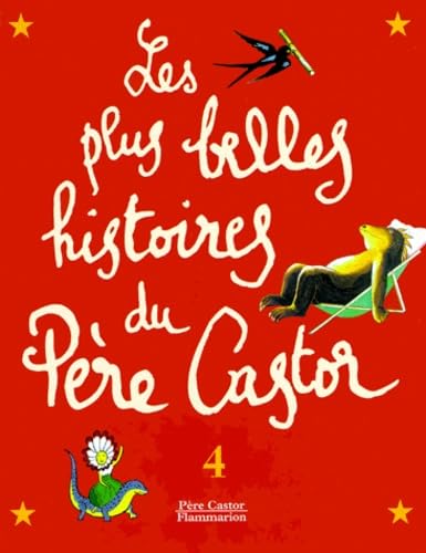 Les plus belles histoires du Père Castor, tome 4 9782081610156