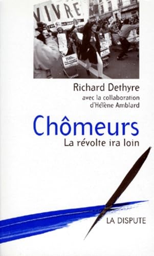 Chômeurs, la révolte ira loin 9782843030154