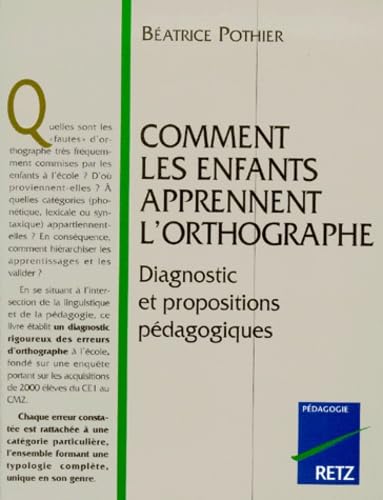 Comment les enfants apprennent l'orthographe 9782725617220