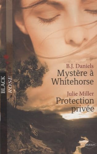 Mystère à Whitehorse ; Protection privée 9782280807975