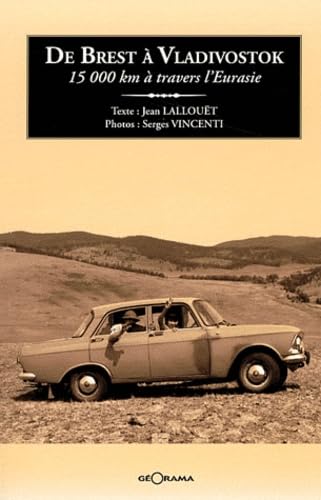 De Brest à Vladivostok : 15 000 km à travers l'Eurasie 9782915002423