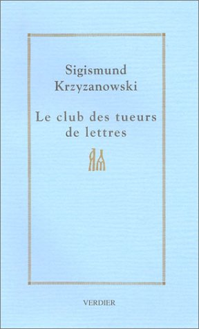 Le Club des tueurs de lettres 9782864321811