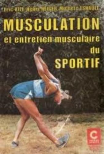 Musculation et entretien musculaire du sportif 9782702703328