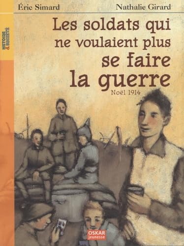 Les soldats qui ne voulaient plus se faire la guerre: Noël 1914 9782350002156