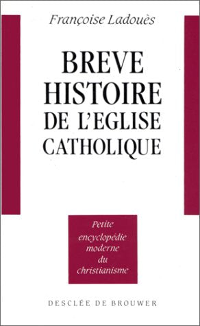 Brève histoire de l'église catholique 9782220027272