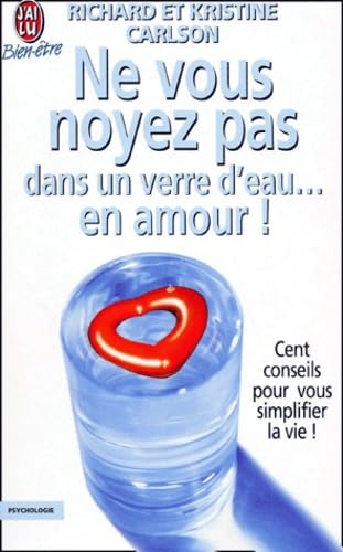 Ne vous noyez pas dans un verre d'eau... en amour ! 9782290316320