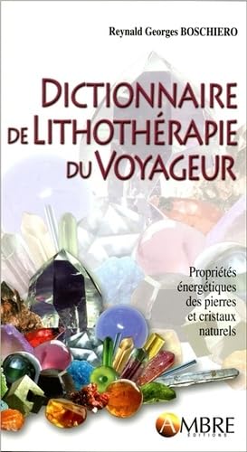 Dictionnaire de lithothérapie du voyageur 9782940430185