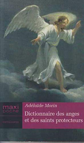 Dictionnaire des Anges et des Saints Protecteurs 9782743462734