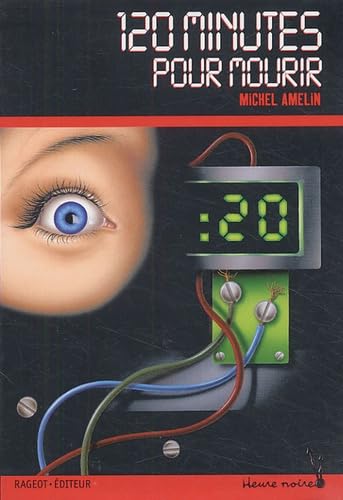 120 minutes pour mourir 9782700229578